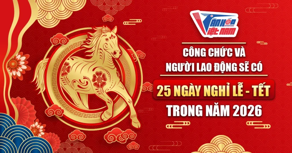 Công chức và người lao động sẽ có 25 ngày nghỉ lễ, Tết