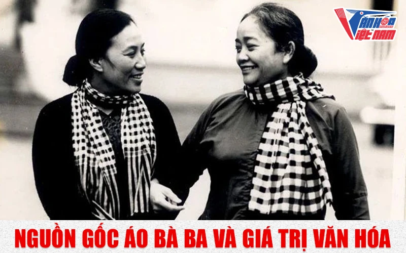 Nguồn gốc và giá trị áo bà ba