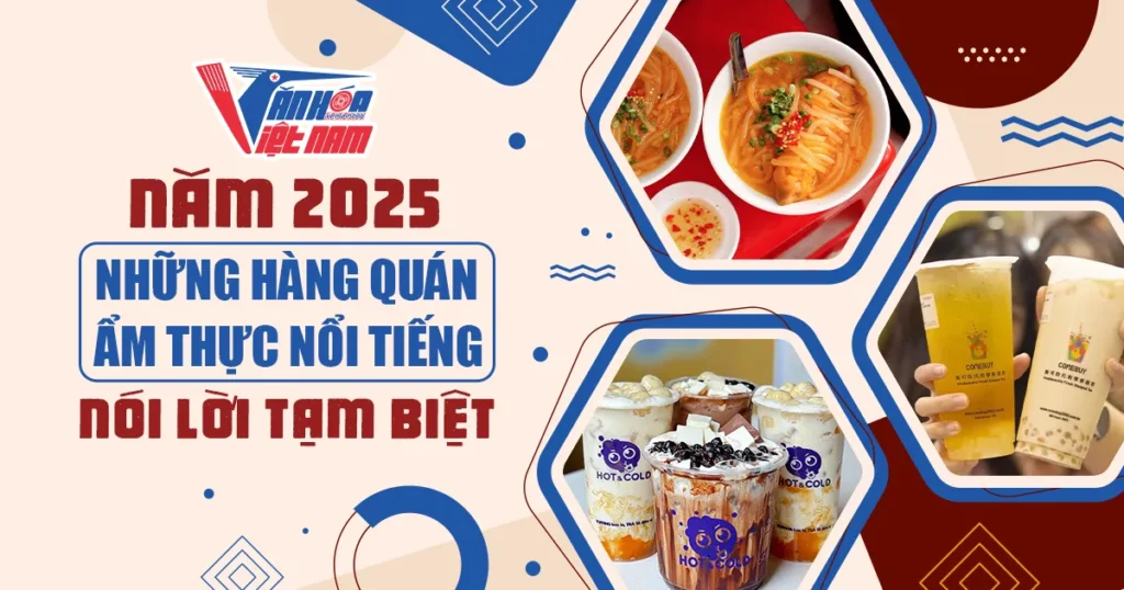 Những Hàng Quán Ẩm Thực Nổi Tiếng Nói Lời Tạm Biệt