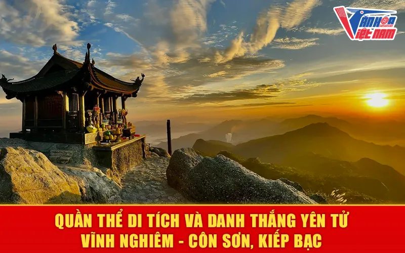 Yên Tử - Vĩnh Nghiêm - Côn Sơn