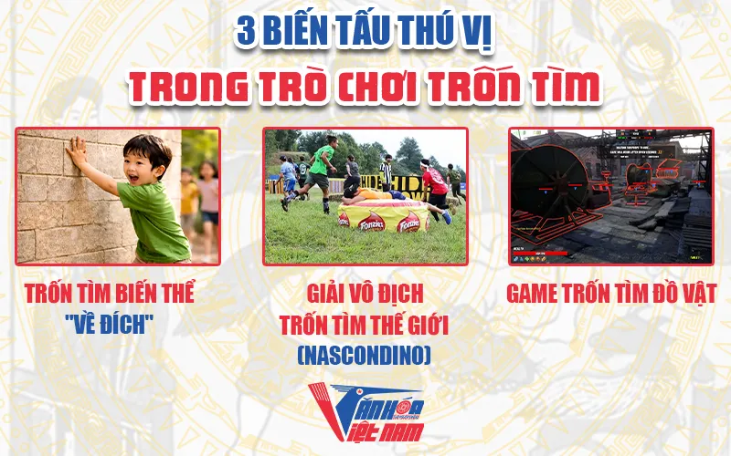 3 biến tấu của trò chơi trốn tìm 