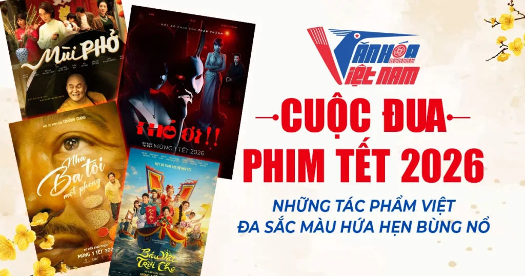 Cuộc đua phim Tết 2026