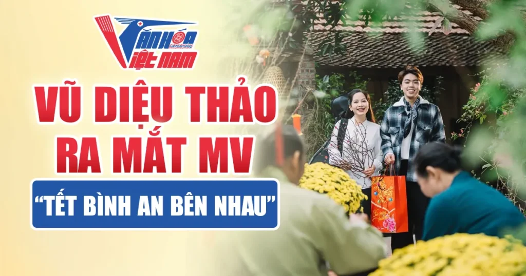 Vũ Diệu Thảo Ra Mắt MV “Tết Bình An Bên Nhau”