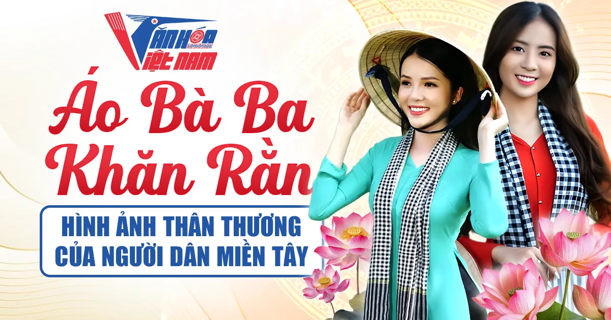 Áo Bà Ba Khăn Rằn – Vẻ Đẹp Mộc Mạc Của Con Người Nam Bộ