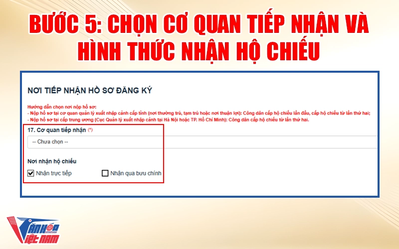 Chọn cơ quan tiếp nhận và hình thức nhận hộ chiếu