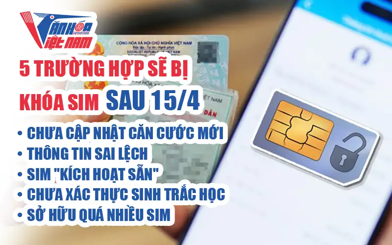 5 trường hợp sẽ bị khóa sim sau 15/4
