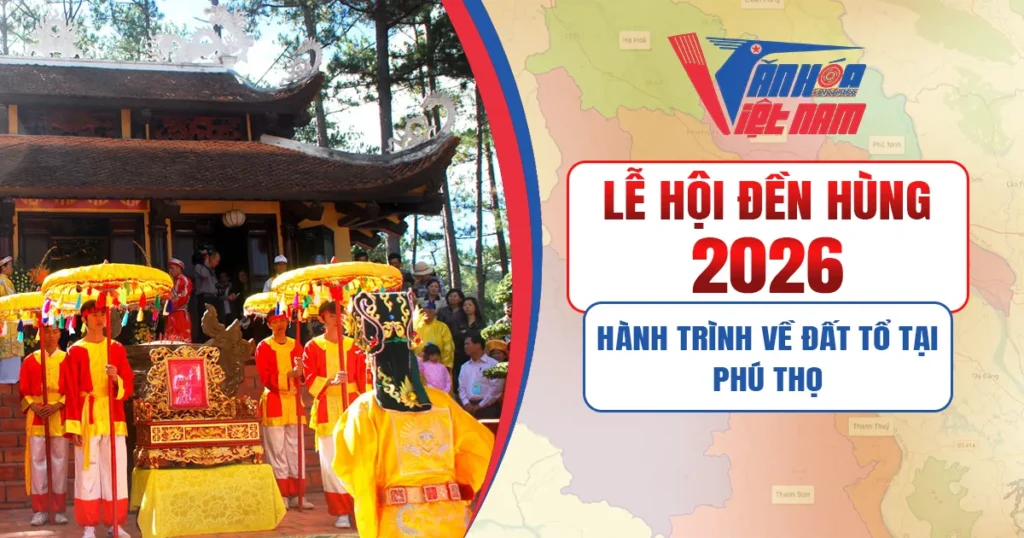 Lễ Hội Đền Hùng 2026