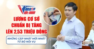 Lương cơ sở chuẩn bị tăng lên 2,53 triệu đồng
