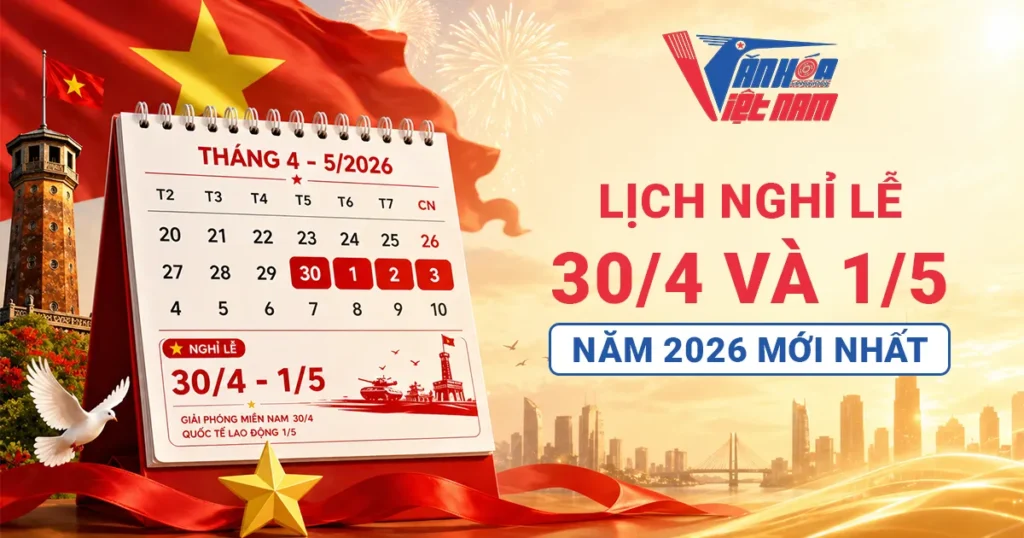 Lịch Nghỉ Lễ 30/4 Và 1/5 Năm 2026