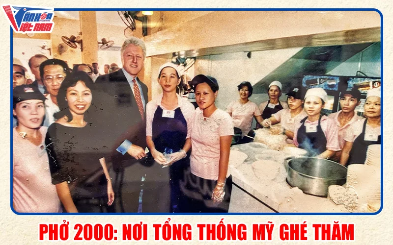 Phở 2000: Nơi Tổng Thống Mỹ Ghé Thăm