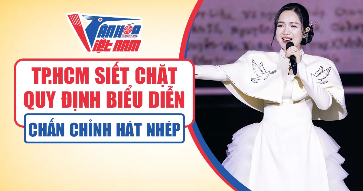 TP.HCM Siết Chặt Quy Định Biểu Diễn Nghệ Thuật