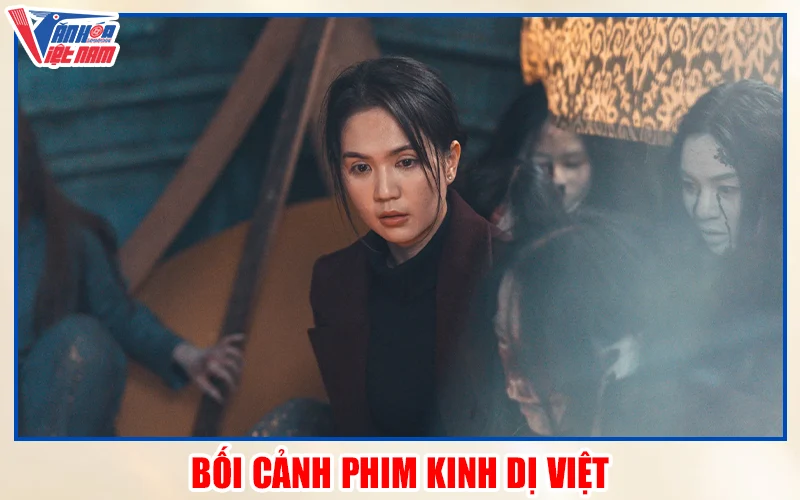 Bối Cảnh Phim Kinh Dị Việt