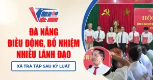 Đà Nẵng Điều Động, Bổ Nhiệm Nhiều Lãnh Đạo Xã Trà Tập Sau Kỷ Luật