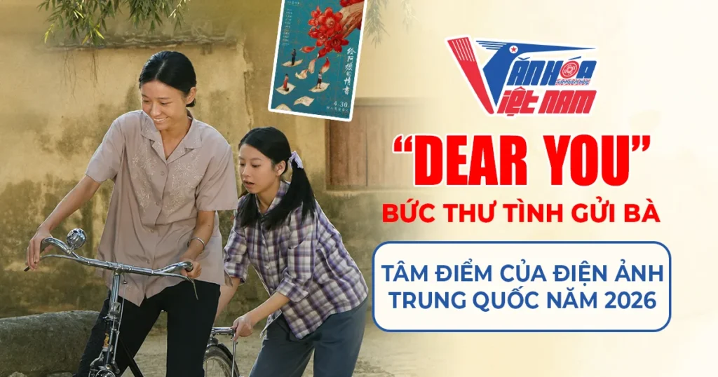 "Dear You": Tâm điểm của điện ảnh Trung Quốc
