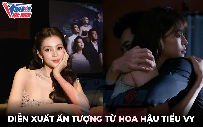 Diễn xuất ấn tượng từ Hoa hậu Tiểu Vy
