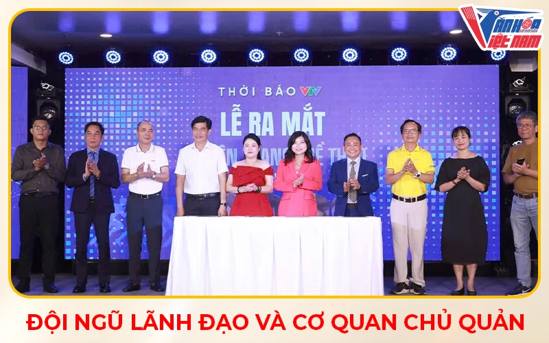 Đội ngũ Lãnh đạo và Cơ quan Chủ quản