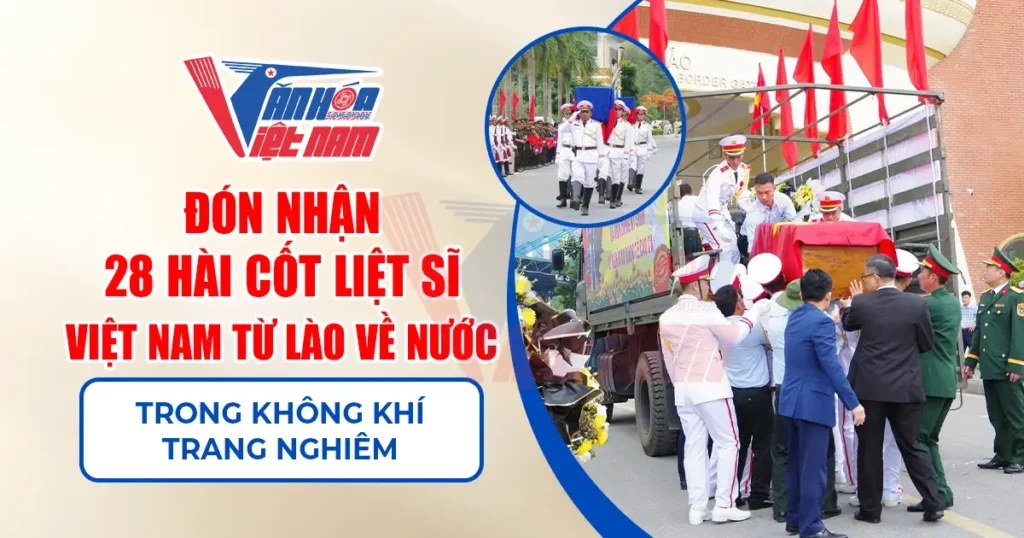 Đón Nhận 28 Hài Cốt Liệt Sĩ Việt Nam Từ Lào Về Nước