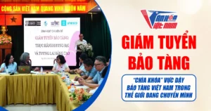 Giám tuyển: "Chìa khóa" vực dậy bảo tàng Việt Nam