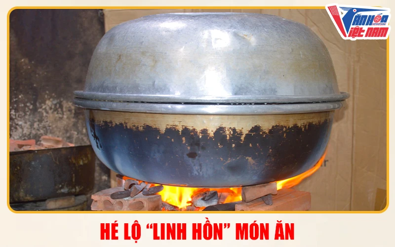 Hé Lộ "Linh Hồn" Món Ăn