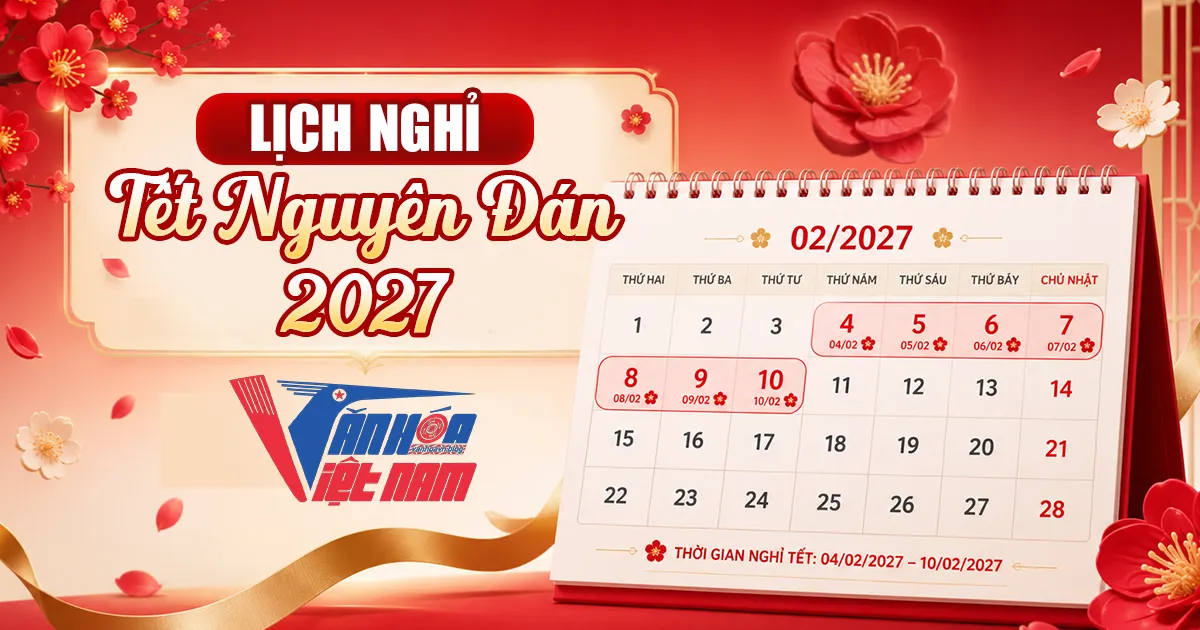 Cập Nhật Lịch Nghỉ Tết 2027