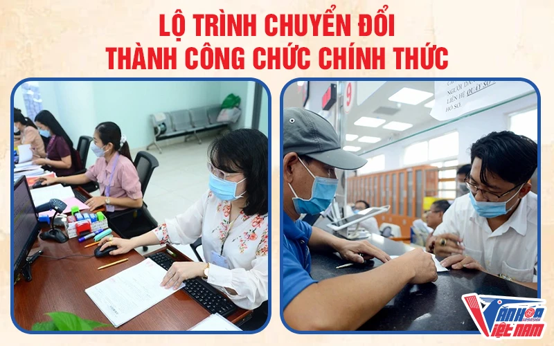 Lộ Trình Chuyển Đổi Thành Công Chức Chính Thức