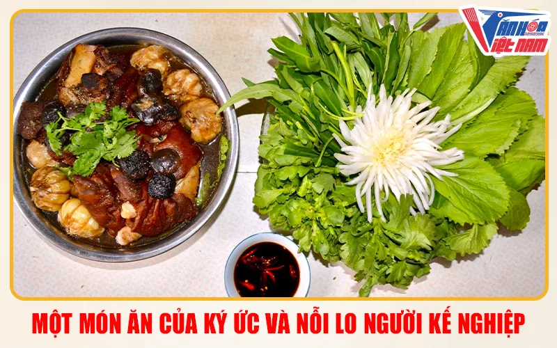 Một Món Ăn Của Ký Ức Và Nỗi Lo Người Kế Nghiệp