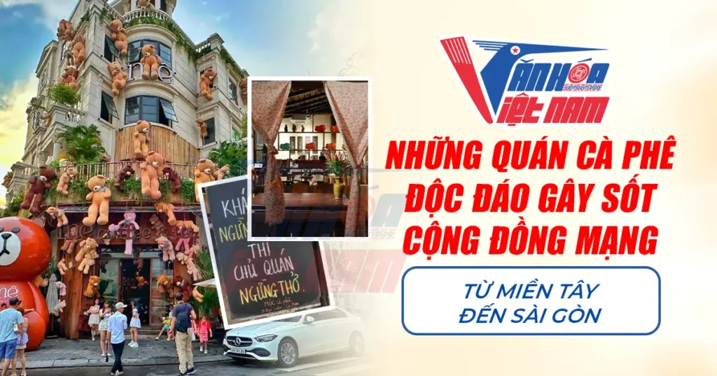 Những Quán Cà Phê Độc Đáo Gây Sốt Cộng Đồng Mạng