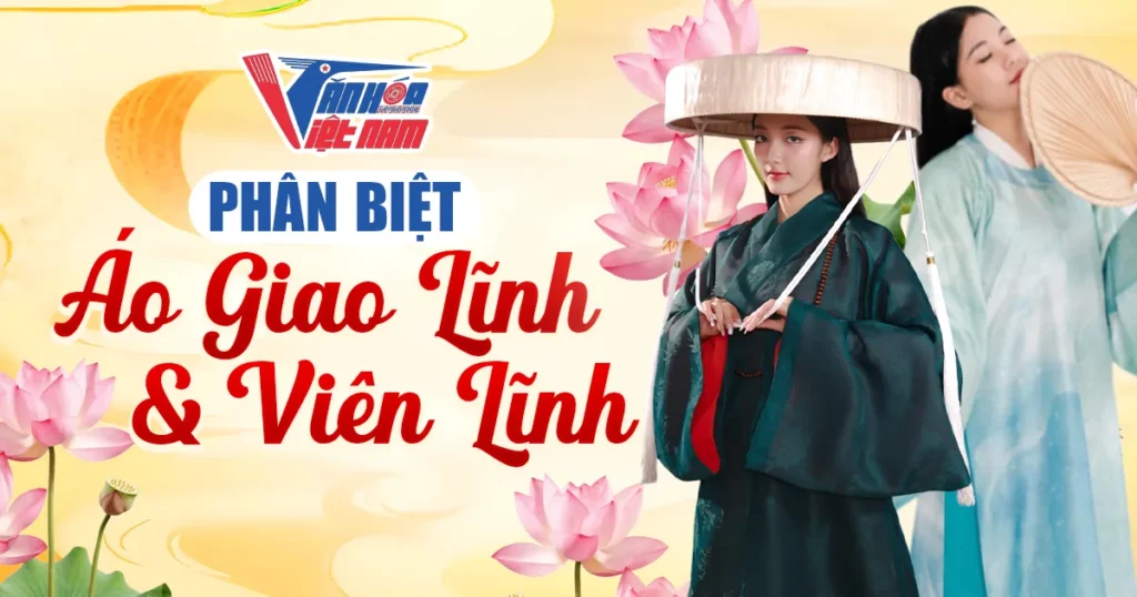 Phân Biệt Áo Giao Lĩnh Và Viên Lĩnh