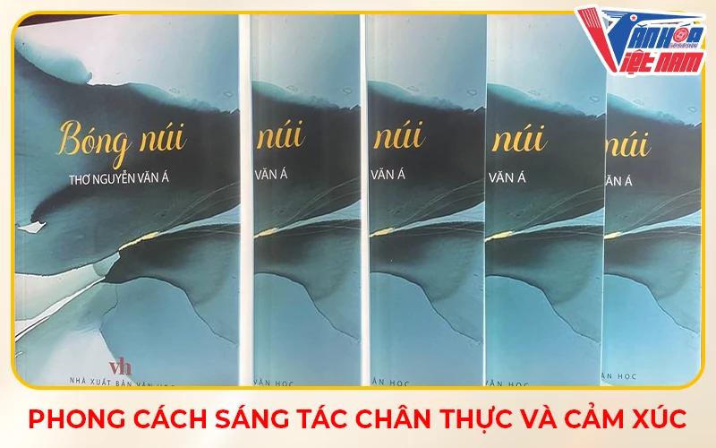Phong cách sáng tác chân thực và cảm xúc