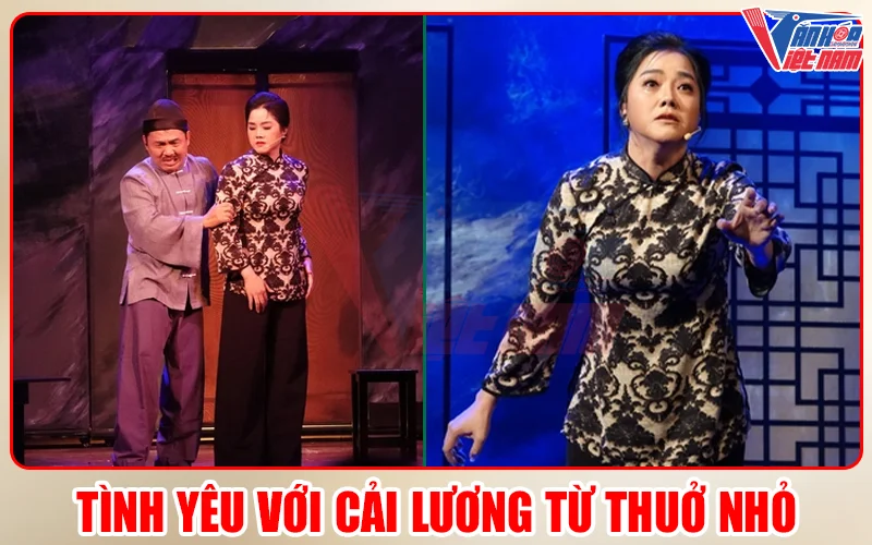 Tình yêu với Cải Lương từ Thuở Nhỏ