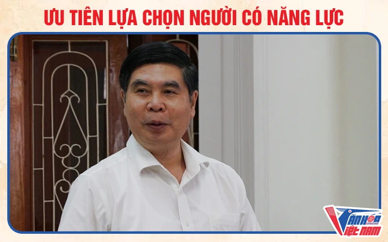 Ưu Tiên Lựa Chọn Người Có Năng Lực