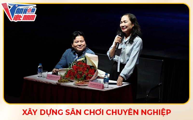 Xây dựng sân chơi chuyên nghiệp
