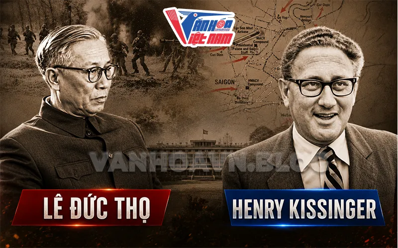 Cuộc đấu trí giữa Lê Đức Thọ và Kissinger diễn ra suốt 5 năm