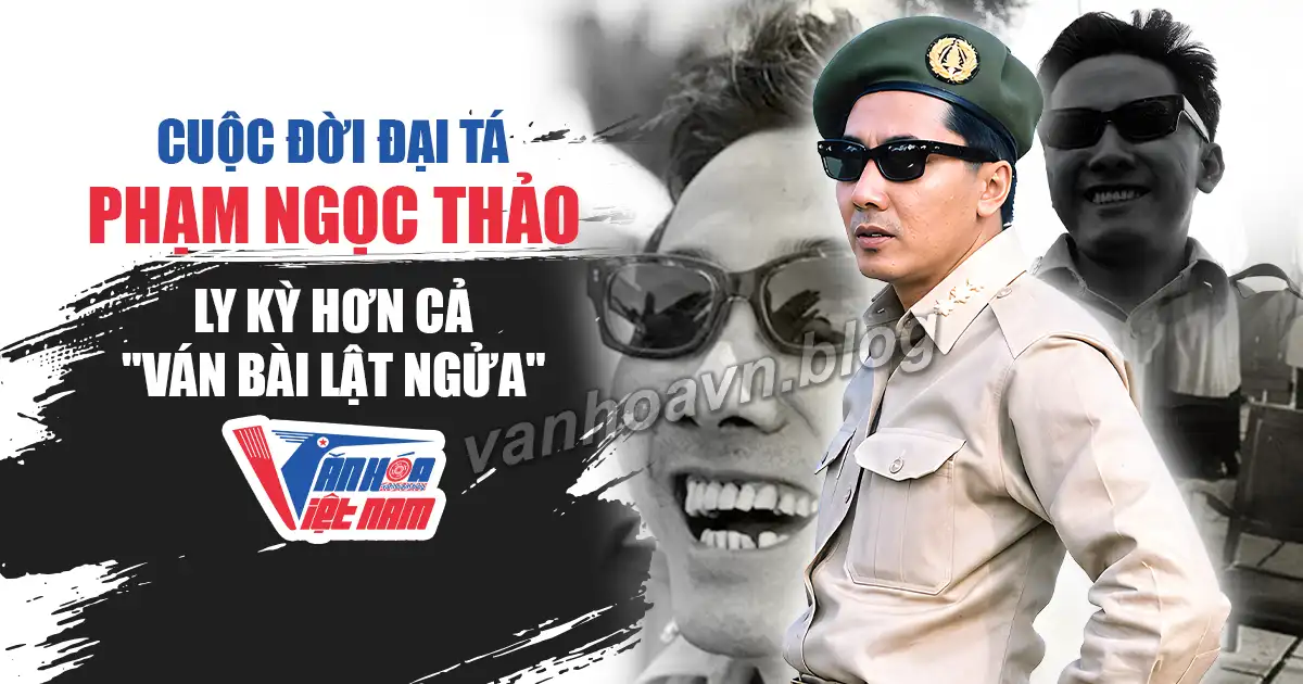 Cuộc đời đại tá Phạm Ngọc Thảo