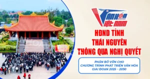 HĐND Tỉnh Thái Nguyên Thông Qua Nghị Quyết Phân Bổ Vốn Cho Chương Trình Phát Triển Văn Hóa Giai Đoạn 2025 - 2030