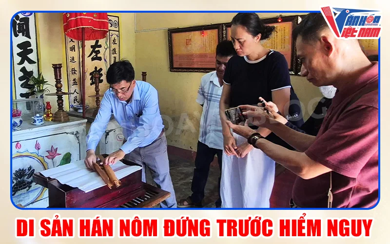 Di Sản Hán Nôm Đứng Trước Hiểm Nguy