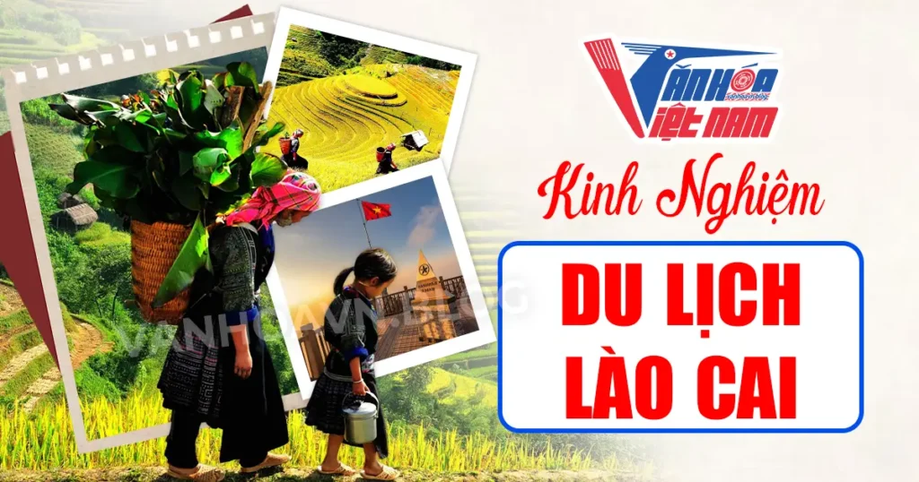 Kinh Nghiệm Du Lịch Lào Cai Tự Túc
