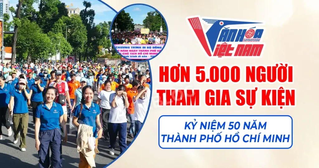 Hơn 5.000 người tham gia sự kiện kỷ niệm 50 năm thành phố Hồ Chí Minh