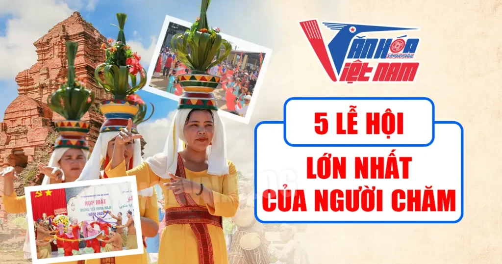 5 Lễ hội lớn nhất của người Chăm
