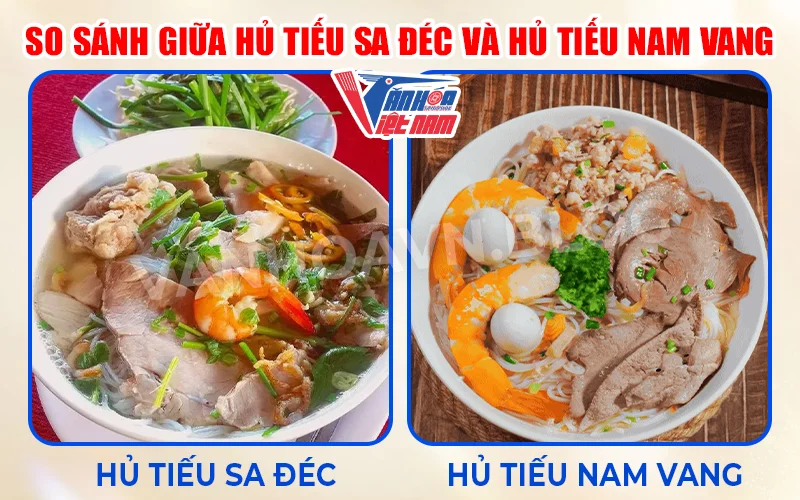 So sánh hũ tiếu Sa Đéc với hủ tiếu Nam Vang
