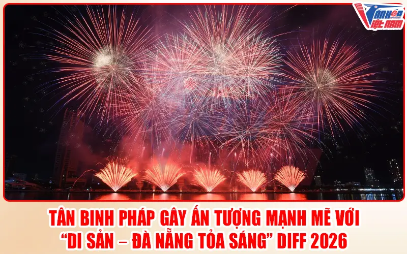Tân Binh Pháp Gây Ấn Tượng Mạnh Mẽ với “Di Sản – Đà Nẵng Tỏa Sáng” DIFF 2026