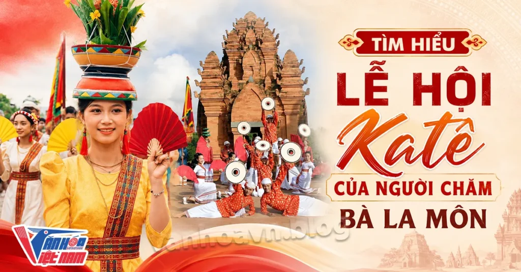 Tìm hiểu lễ hội Katê của người Chăm