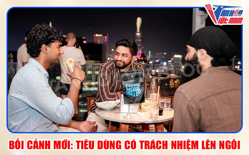 Tiêu Dùng Có Trách Nhiệm Lên Ngôi