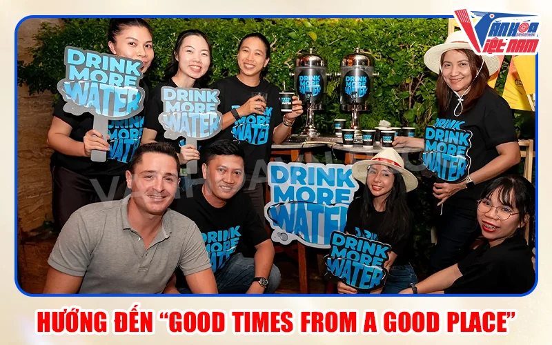 Hướng Đến "Good Times from a Good Place"