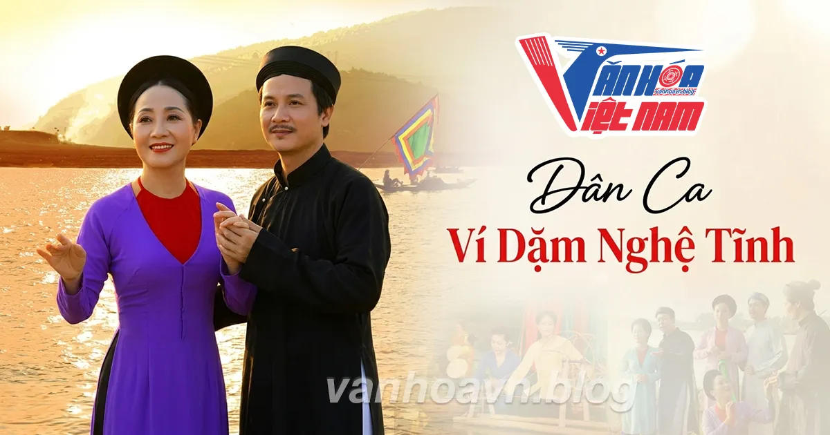 Giới Thiệu Về Dân Ca Ví Dặm Nghệ Tĩnh