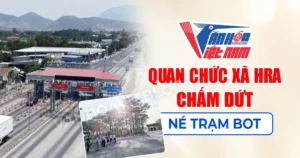 Quan chức xã Hra chấm dứt né trạm BOT