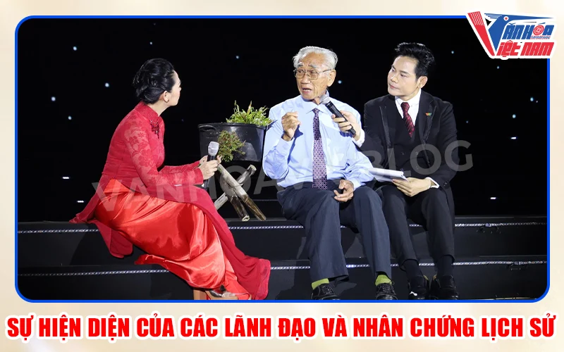 Sự hiện diện của các lãnh đạo và nhân chứng lịch sử