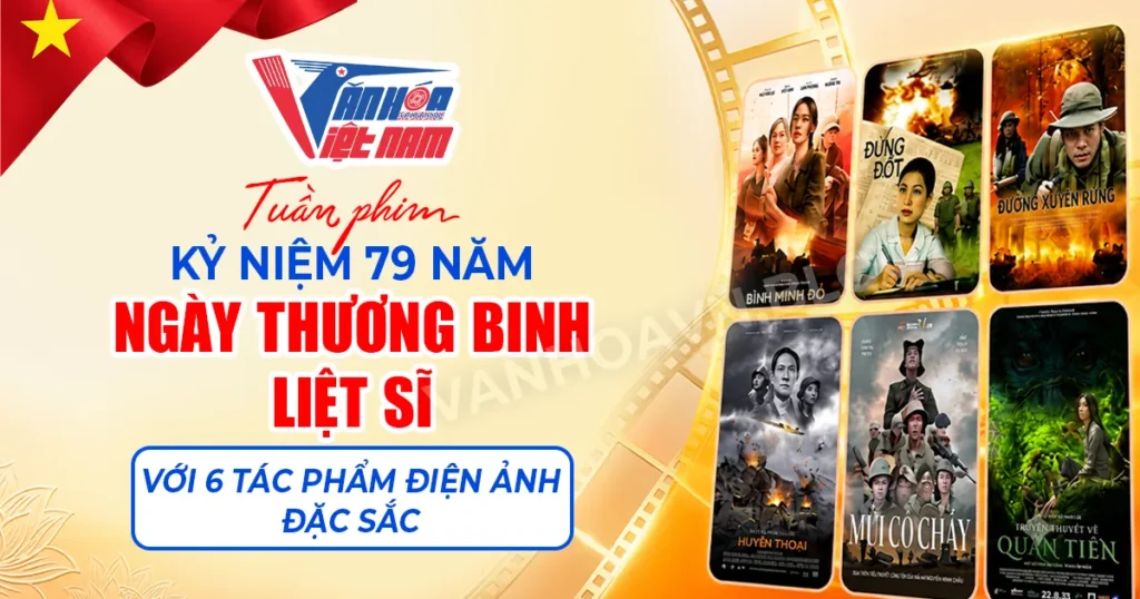 Tuần phim kỷ niệm 79 năm Ngày Thương binh - Liệt sĩ