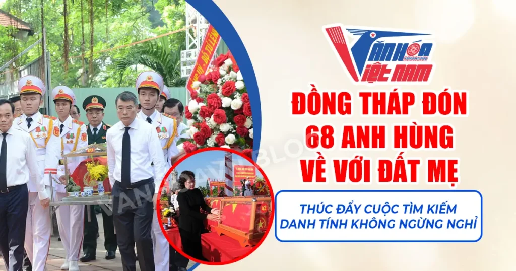 Đồng Tháp Đón 68 Anh Hùng Về Với Đất Mẹ