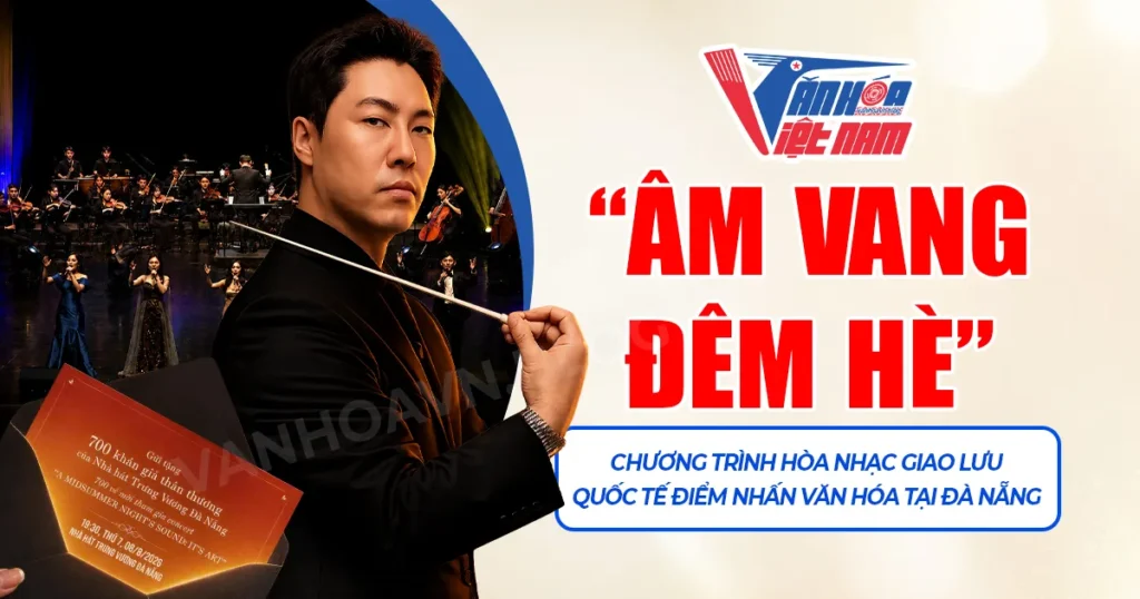 "Âm Vang Đêm Hè": Chương Trình Hòa Nhạc Giao Lưu Quốc Tế Điểm Nhấn Văn Hóa Tại Đà Nẵng
